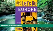 Big Deals  Let s Go 2000: Europe: The World s Bestselling Budget Travel Series (Let s Go. Europe,