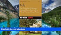 READ FULL  Fodor s Italy 2002: The Guide for All Budgets, Updated Every Year, with a Pullout Map