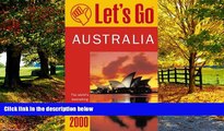 Big Deals  Let s Go 2000: Australia: The World s Bestselling Budget Travel Series (Let s Go.