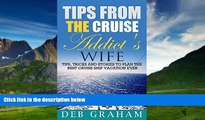 Books to Read  Tips From The Cruise Addict s Wife: Tips, tricks and stories to plan the best