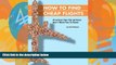 Books to Read  How To Find Cheap Flights: Practical Tips The Airlines Don t Want You To Know  Full