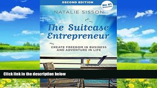 Big Deals  The Suitcase Entrepreneur: Create freedom in business and adventure in life.  Full