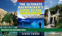 Books to Read  The Ultimate Backpacker s Guide to the Wilderness: Expert Tips That Will Keep You