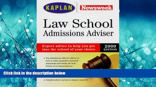 EBOOK ONLINE  KAPLAN/NEWSWEEK LAW SCHOOL ADMISSIONS ADVISER 2000  BOOK ONLINE