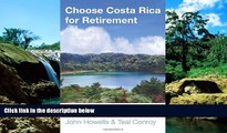 READ FULL  Choose Costa Rica for Retirement, 10th: Retirement, Travel   Business Opportunities for