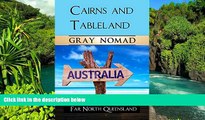 READ FULL  Cairns   Tableland (Travel Australia Book 10)  READ Ebook Full Ebook