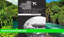 Full [PDF]  Okinawa Travel Guide : Miss Passport City Guides Presents Mini 3 Day Unforgettable