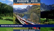 Big Deals  Europe - Do it yourself trains vacations (DIY Series -  Amsterdam to Barcelona)  Best