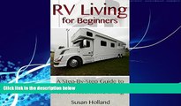 Big Deals  RV Living for Beginners: A Step-By-Step Guide to Debt and Stress Free, Full Time