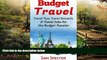 Must Have  Budget Travel: Travel Tips, Travel Rewards   Travel Jobs for the Budget Traveler