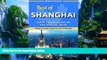 Big Deals  China Travel Guide: Best of Shanghai - Your #1 Itinerary Planner for What to See, Do,