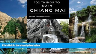 Books to Read  Chiang Mai Travel Guide:102 Things to Do in Chiang Mai: Find the best places to go,