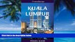 Books to Read  Kuala Lumpur Travel Guide (Malaysia Travel Guide Series): 2016 edition  Full Ebooks