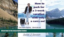 Big Deals  How to pack for a 3-week vacation with only a carry-on  Best Seller Books Most Wanted