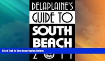 Big Deals  Delaplaine s Guide to South Beach 2011  Best Seller Books Most Wanted