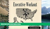 Big Deals  Executive Workout Travel Handbook  Full Ebooks Most Wanted