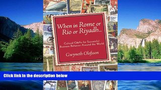 Must Have  When In Rome or Rio or Riyadh...: Cultural Q   As for Successful Business Behavior