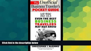 Must Have  The Unoffcial Business Traveler s Pocket Guide: 165 Tips Even the Best Business