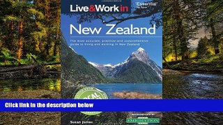 READ FULL  Live   Work in New Zealand: The Most Accurate, Practical and Comprehensive Guide to