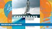 Books to Read  Catamarans: The Complete Guide for Cruising Sailors  Best Seller Books Best Seller