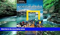 Big Deals  National Geographic Traveler: Coastal Alaska: Ports of Call and Beyond  Best Seller