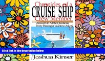 READ FULL  Chronicles of a Cruise Ship Crew Member: Answers to All the Questions Every Passenger