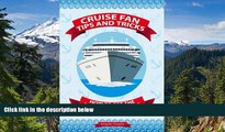 Must Have  Cruise Fan Tips and Tricks How to Get the Most Out of Your Cruise Adventure  Premium