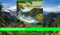 Must Have  Panama Canal by Cruise Ship: The Complete Guide to Cruising the Panama Canal  READ