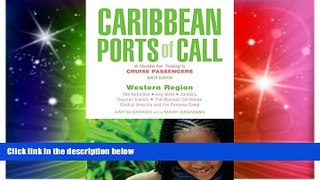 READ FULL  Caribbean Ports of Call: Western Region, 9th: A Guide for Today s Cruise Passengers
