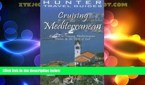 Big Deals  Hunter Travel Guides Cruising the Mediterranean: A Guide to the Ports of Call (Cruising