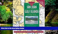 READ FULL  Exploring the San Juan and Gulf Islands: Cruising Paradise of the Pacific Northwest,