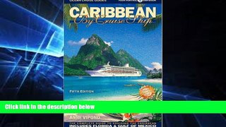 READ FULL  Caribbean By Cruise Ship: The Complete Guide To Cruising The Caribbean with Giant color
