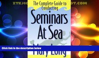 Big Deals  The Complete Guide To Conducting Seminars At Sea  Full Read Best Seller