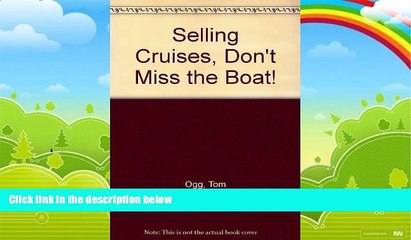 Books to Read  Selling Cruises, Don t Miss the Boat!  Best Seller Books Most Wanted