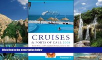 Books to Read  Frommer s Cruises   Ports of Call 2008: From U.S.   Canadian Home Ports to the