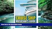 Big Deals  Cruise Ship Musician s Guide: Prepare, Get Hired and Play (Volume 1)  Full Ebooks Most