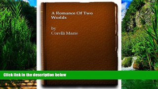Big Deals  A Romance Of Two Worlds  Best Seller Books Most Wanted