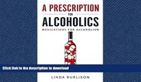 Buy book  A Prescription for Alcoholics - Medications for Alcoholism online pdf