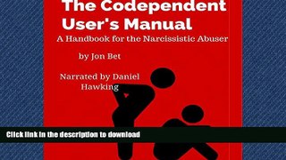 liberty books  The Codependent User s Manual: A Handbook for the Narcissistic Abuser online for