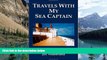 Big Deals  Travels with my Sea Captain  Full Ebooks Most Wanted