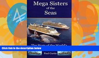 Big Deals  Mega Sisters of the Seas: The Story of the World s Four Largest Cruise Ship  Best