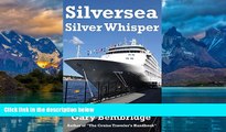 Big Deals  Silversea Silver Whisper: Inspiration, advice and tips on cruising  Full Ebooks Best