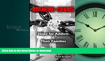 Read book  Breaking Chains: Hope for Addicts and Their Families online for ipad