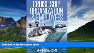 Big Deals  Cruise Ship Organization   Employees: GOOD TO READ for everyone with an interest in