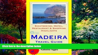 Big Deals  Madeira, Portugal Travel Guide - Sightseeing, Hotel, Restaurant   Shopping Highlights