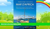 Big Deals  Mar d Africa.: Storie di terre e di vento, di isole e di uomini: in barca a vela dal
