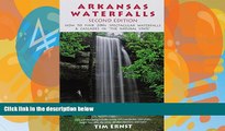 Books to Read  Arkansas Waterfalls Guidebook: How to Find 133 Spectacular Waterfalls   Cascades in