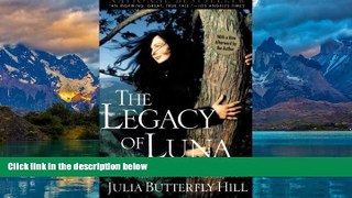 Big Deals  The Legacy of Luna: The Story of a Tree, a Woman and the Struggle to Save the Redwoods