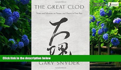 Big Deals  The Great Clod: Notes and Memoirs on Nature and History in East Asia  Best Seller Books