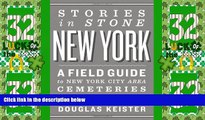Big Deals  Stories in Stone New York: A Field Guide to New York City Area Cemeteries   Their
